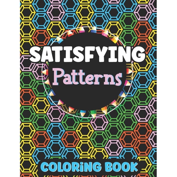 Satisfying Patterns Coloring Book: Amazing Activity for Relaxation Simple and Hard Easy Geometric Patterns to Color for Adults And Kids, Holiday Season Theme (Paperback)
