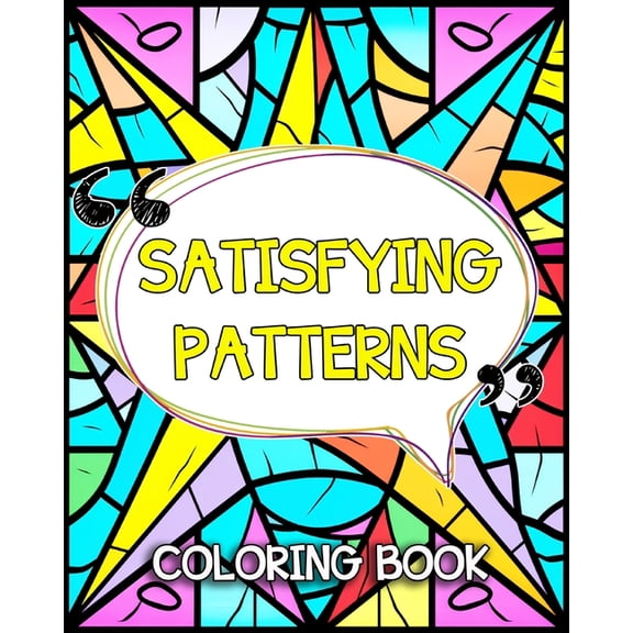 Satisfying Patterns Coloring Book: Simple and Satisfying Patterns to Color and Relax, (Paperback)