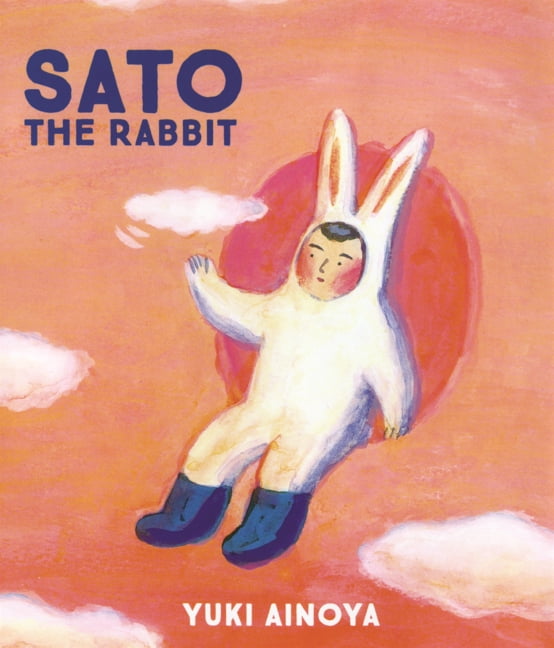 Sato the Rabbit Sato the Rabbit, Book 1, (Hardcover)