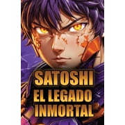 Satoshi La Incre ble Ficci n De BITCOIN y SATOSHI NAKAMOTO!, Paperback