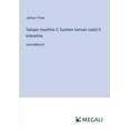 thumbnail image 1 of Satujen maailma II; Suomen kansan sadut II kokoelma: suuraakkosin, (Paperback), 1 of 1