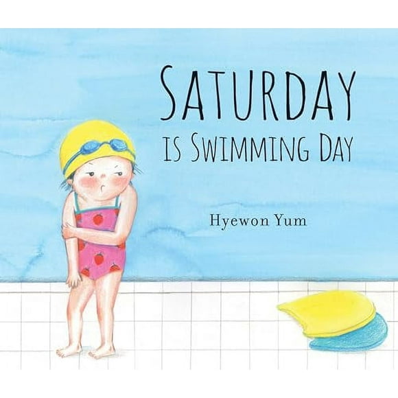 Saturday Is Swimming Day (Hardcover)