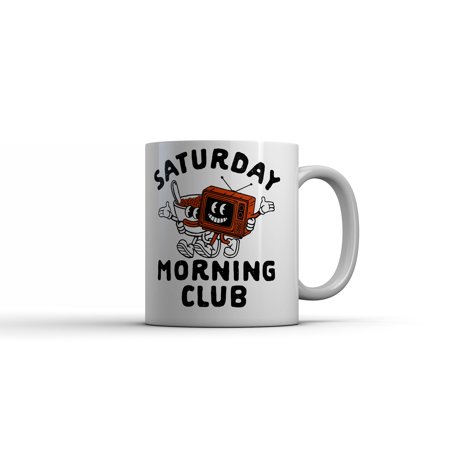 Saturday Morning Club Mug Funny Sarcastic Graphic Novelty Coffee Cup