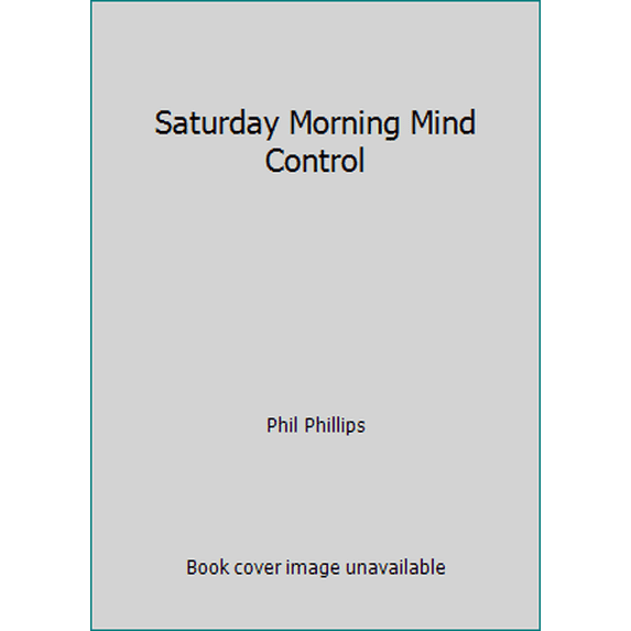 Pre-Owned Saturday Morning Mind Control (Paperback) 0840795815 9780840795816