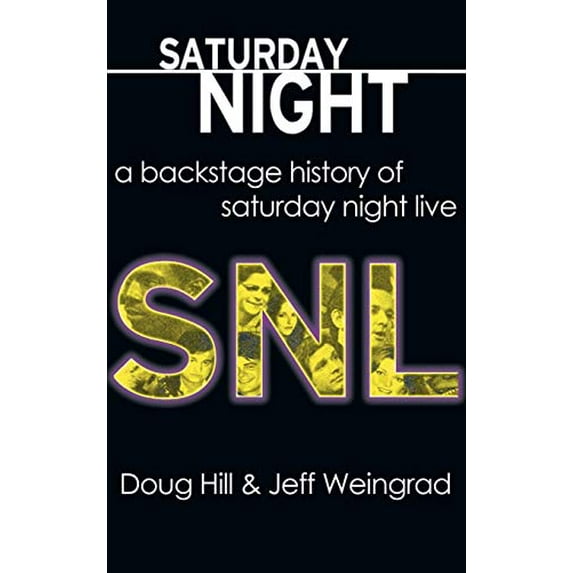 Pre-Owned Saturday Night: A Backstage History of Night Live Paperback