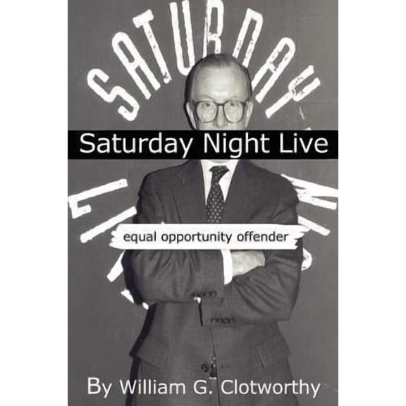 Saturday Night Live: Equal Opportunity Offender: The Uncensored Censor (Paperback)