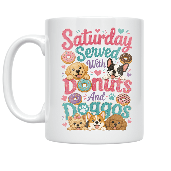 Saturday Served With Donuts And Doggos - Dog Lover - 11 oz Ceramic Coffee Mug