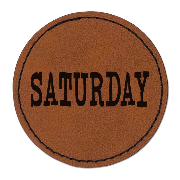 Saturday Text 2.5" Faux Leather Round Engraved Iron-On Patch - Brown