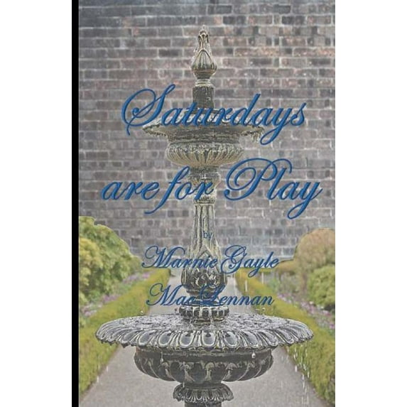 Saturday's are for Play, (Paperback)
