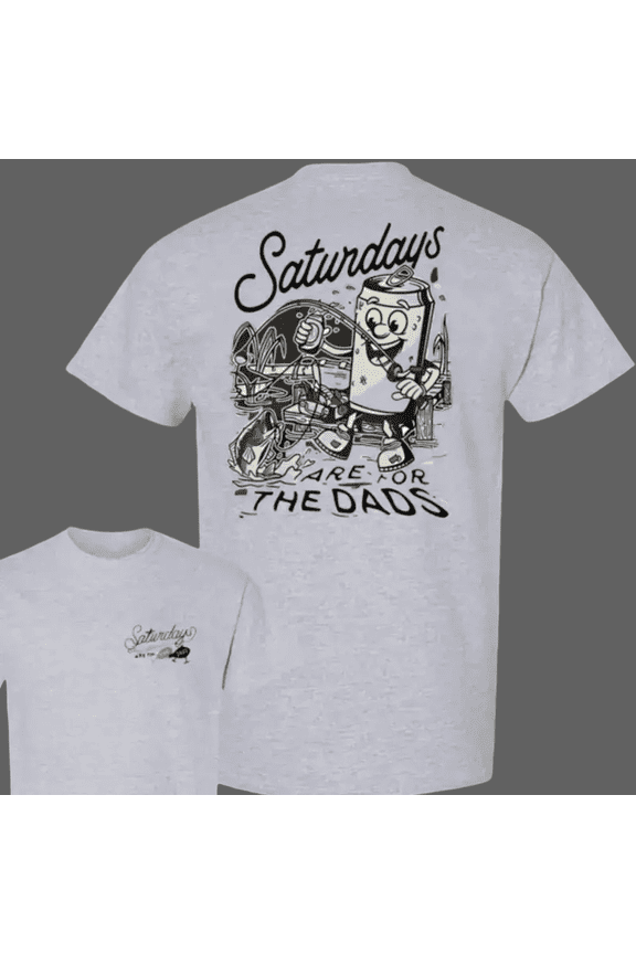 Saturdays Are For The Dads Fishing Double Side Tee, Gift For Fisherman Father's Day Gif, Gif For Dad, Father's Day Shirt, Gif For Him