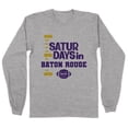 thumbnail image 1 of Saturdays in Baton Rouge Long Sleeve Shirt Unisex X-Large Grey, 1 of 1