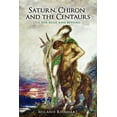 thumbnail image 1 of Saturn, Chiron and the Centaurs, (Paperback), 1 of 1