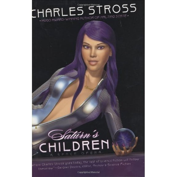 Pre-Owned Saturn's Children: A Space Opera (Hardcover) 0441015948 9780441015948