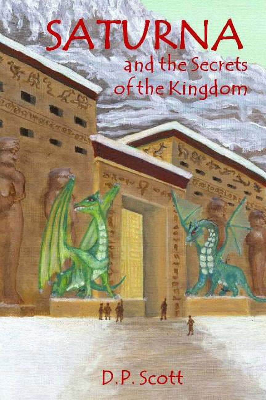 Saturna Saturna and the Secrets of the Kingdom, Book 2, (Paperback)