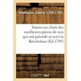 thumbnail image 1 of Satyres Ou Choix Des Meilleures Pièces de Vers Qui Ont Précédé Et Suivi La Révolution (Paperback), 1 of 1
