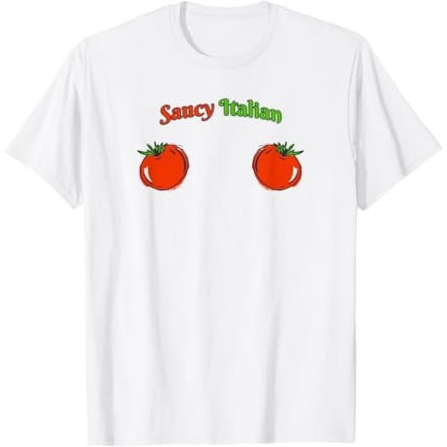 Saucy Italian Tomato Sauce Boss, Nice Homegrown Tomatoes TShirt