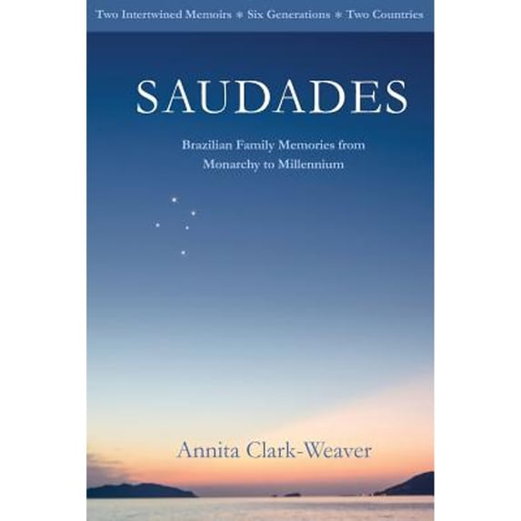 Pre-Owned Saudades: Brazilian Family Memories from Monarchy to Millennium (Paperback) 0615936431 9780615936437
