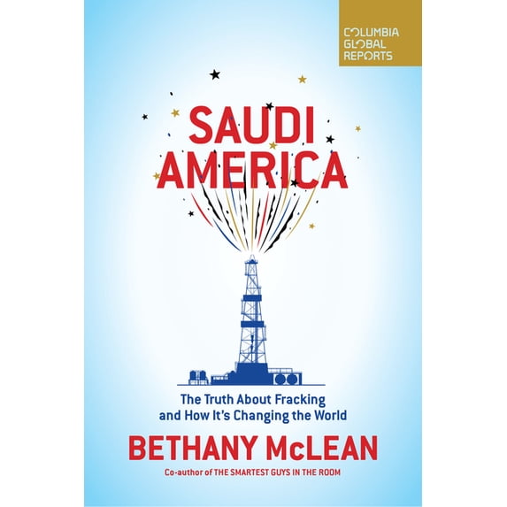 Saudi America: The Truth about Fracking and How It's Changing the World, (Paperback)