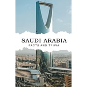 Saudi Arabia Facts and Trivia, Paperback