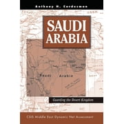 Saudi Arabia Guarding The Desert Kingdom, Hardcover