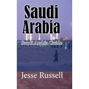 Saudi Arabia Saudi Arabia Guide, Paperback