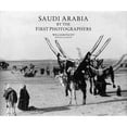 thumbnail image 1 of Pre-Owned Saudi Arabia by the First Photographers (Hardcover) 0905743741 9780905743745, 1 of 1