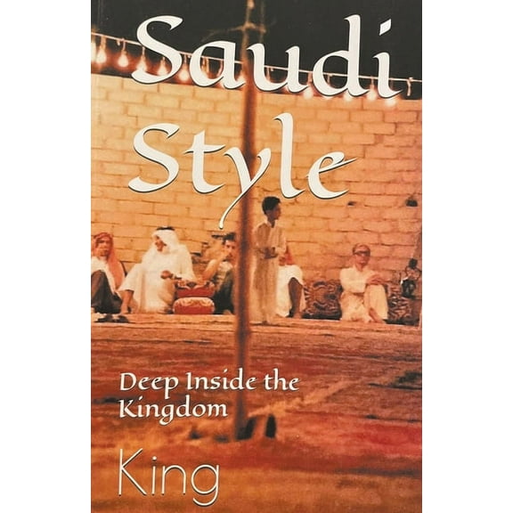 Saudi Style Deep Inside the Kingdom, (Paperback)