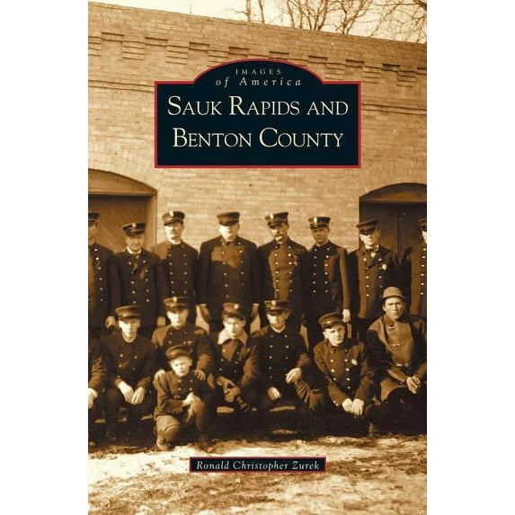 Sauk Rapids and Benton County (Hardcover)