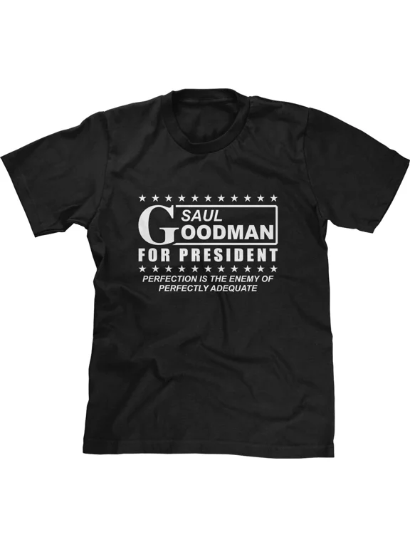 Saul Goodman President Funny Comedy Vote Election Humor Joke Parody Mens Tee