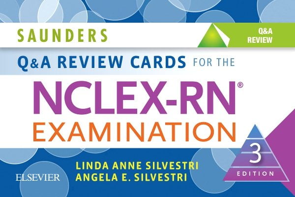 LINDA ANNE SILVESTRI; ANGELA ELIZABETH SILVESTRI Saunders Q & A Review Cards for the NCLEX-RN Examination : 1200 Practice Questions