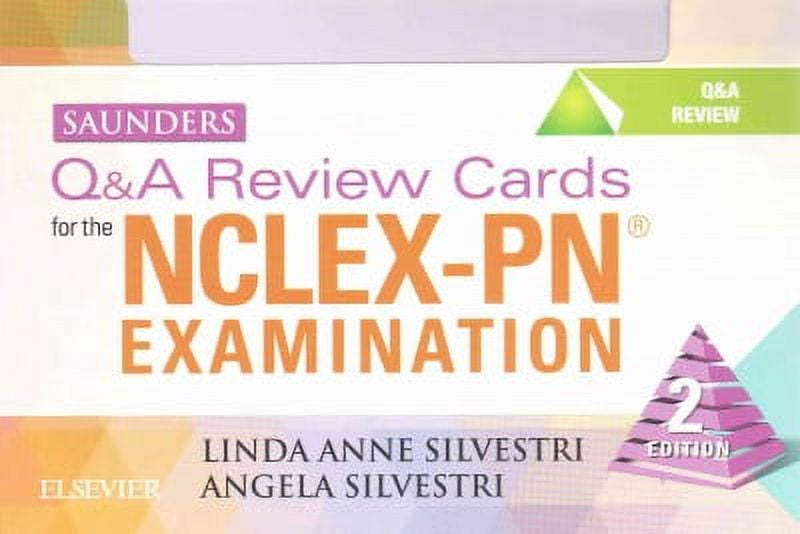 LINDA ANNE SILVESTRI; ANGELA E SILVESTRI Saunders Q&A Review Cards for the Nclex-Pn? Examination