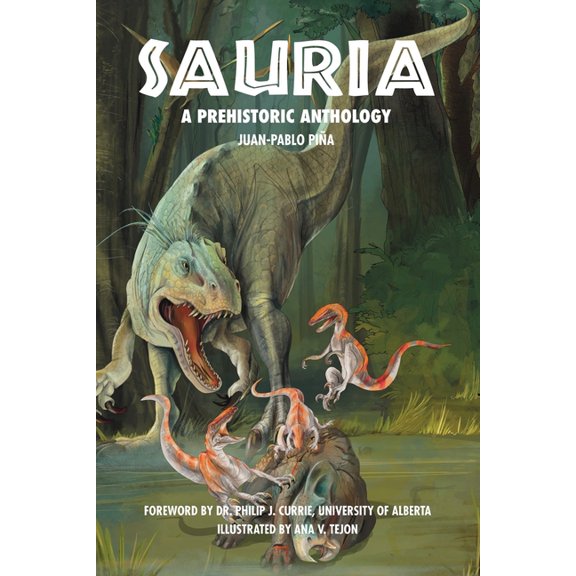 Sauria: A Prehistoric Anthology, (Paperback)