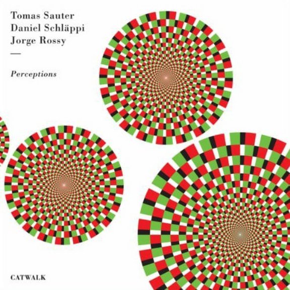 Sauter,Tomas / Schlappi,Daniel / Rossy,Jorge - Perceptions - CD