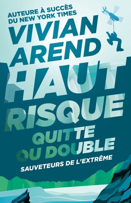 Sauveteurs de l'Extrême Haut Risque: Quitte ou Double, Book 3, (Paperback)