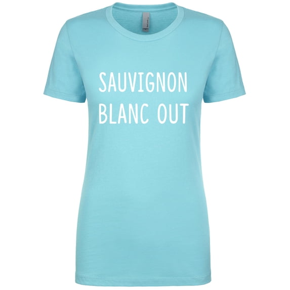 Sauvignon Blanc Out Womens crewneck tee