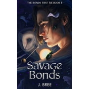 Savage Bonds Paperback by J Bree