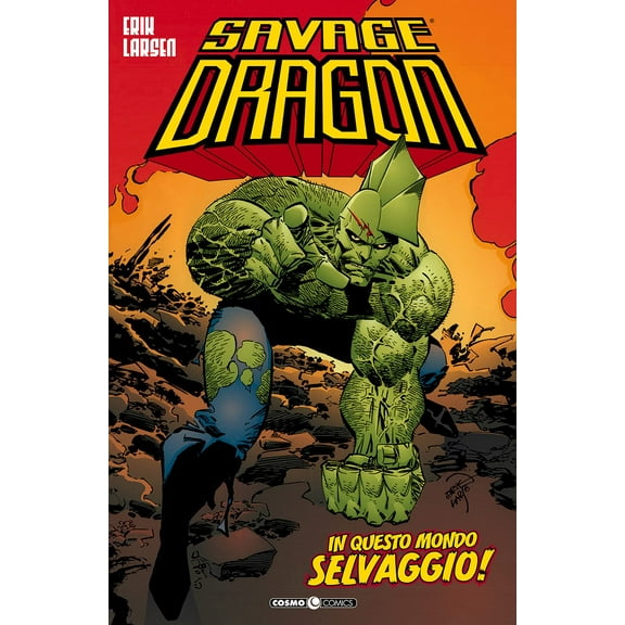 Erik Larsen Savage Dragon. In questo mondo selvaggio! (Vol. 15) (Paperback)