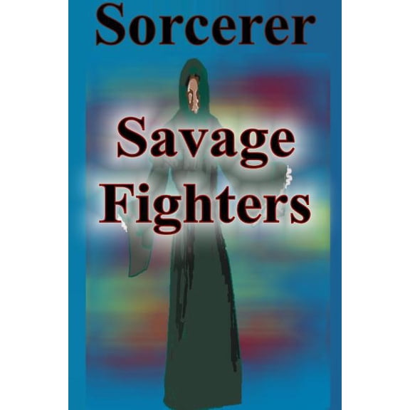 Savage Fighters: Sorcerer, (Paperback)