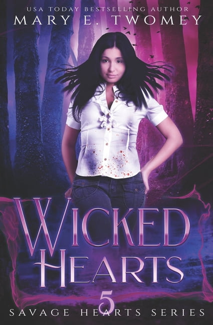Savage Hearts Wicked Hearts: A Dark Fantasy Romance, Book 5, (Paperback)