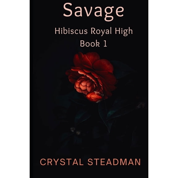 Hibiscus Royal High Savage: Hibiscus Royal High Book 1, Book 1, (Paperback)