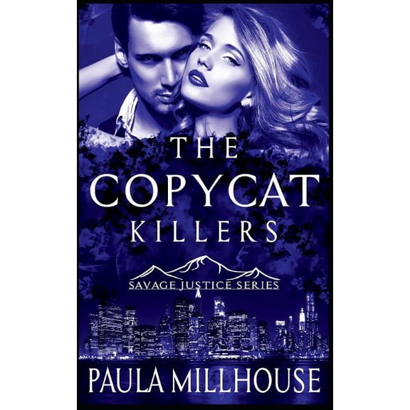 Savage Justice Romantic Suspense: The Copycat Killers (Paperback)