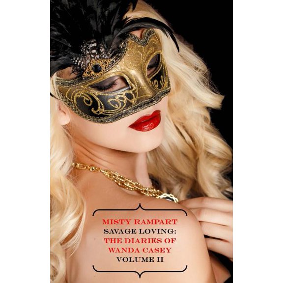 Savage Loving: The Diaries of Wanda Casey Volume II