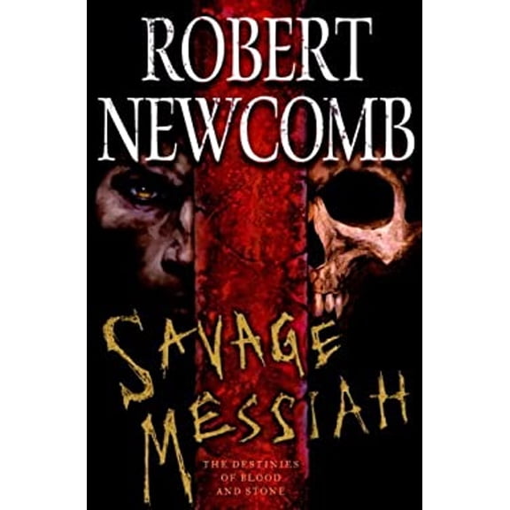 Pre-Owned Savage Messiah: The Destinies of Blood and Stone (Hardcover) 0345477073 9780345477071