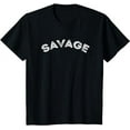 thumbnail image 1 of Savage - Motivational T-Shirt, 1 of 5