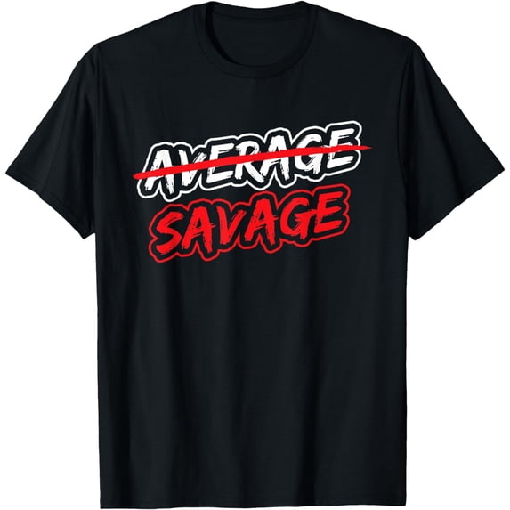 Savage Not Average Hip Hop Life Cool T-Shirt