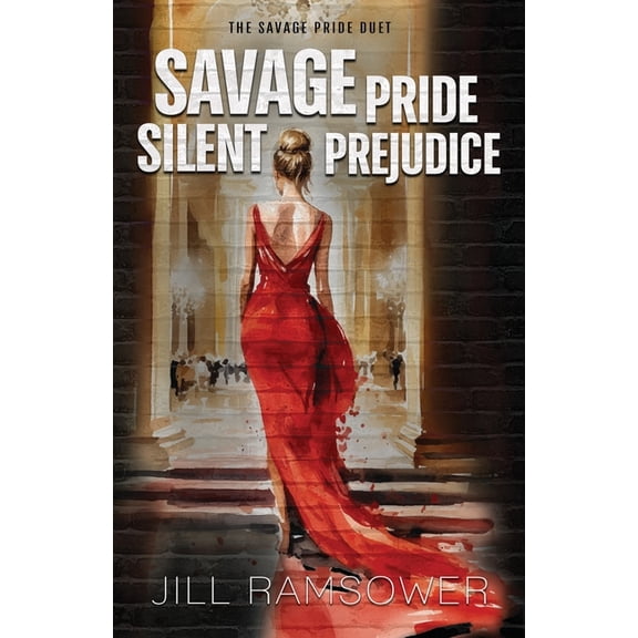 Savage Pride Silent Prejudice: The Savage Pride Duet, (Paperback)