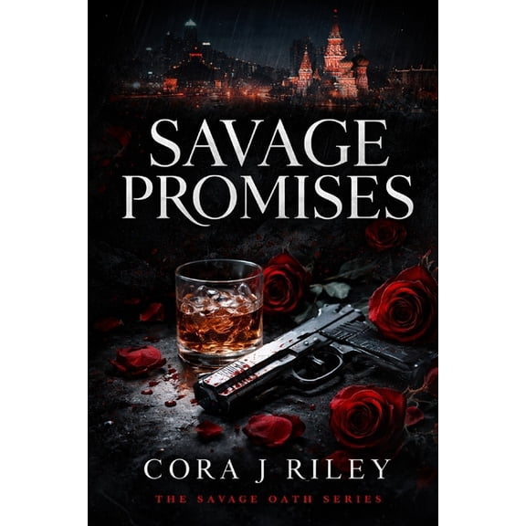 The Savage Oaths Savage Promises: A Dark Mafia Enemies-to-Lovers Romance, Book 1, (Paperback)