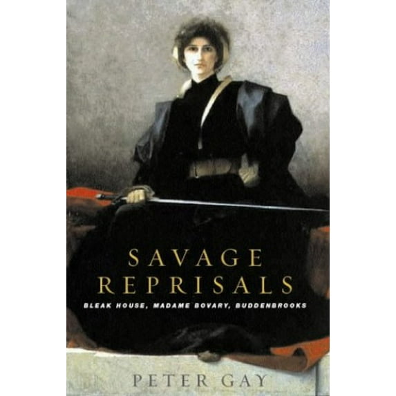 Pre-Owned Savage Reprisals: "Bleak House", "Madam Bovary", "Buddenbrooks" (The Norton lecture series) Paperback