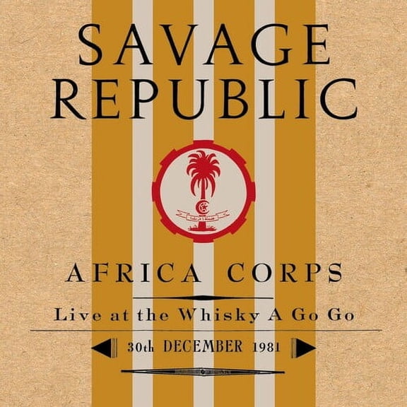 Savage Republic - AFRICA CORPS LIVE AT THE WHISKY A GO GO 30TH DECEMBER 1981 - Music & Performance - CD