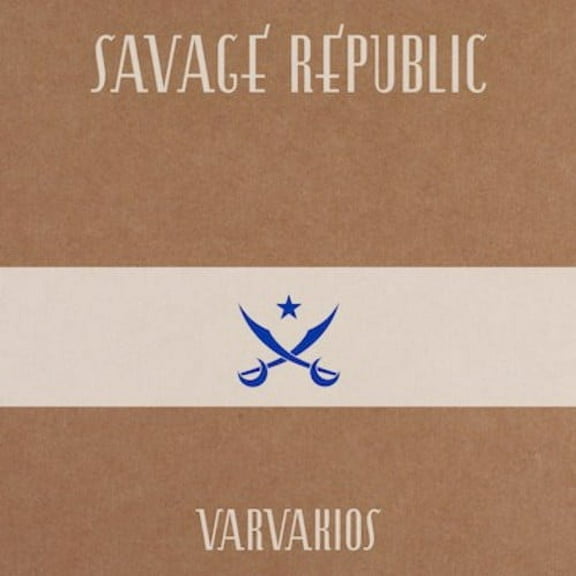 Savage Republic - Varvakios - Punk Rock - CD